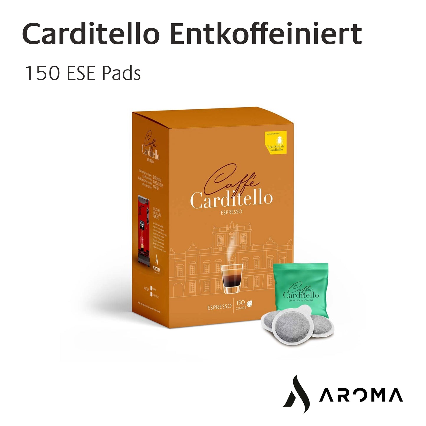 Aroma Carditello Entkoffeiniert Kaffee (150 Pad´s)