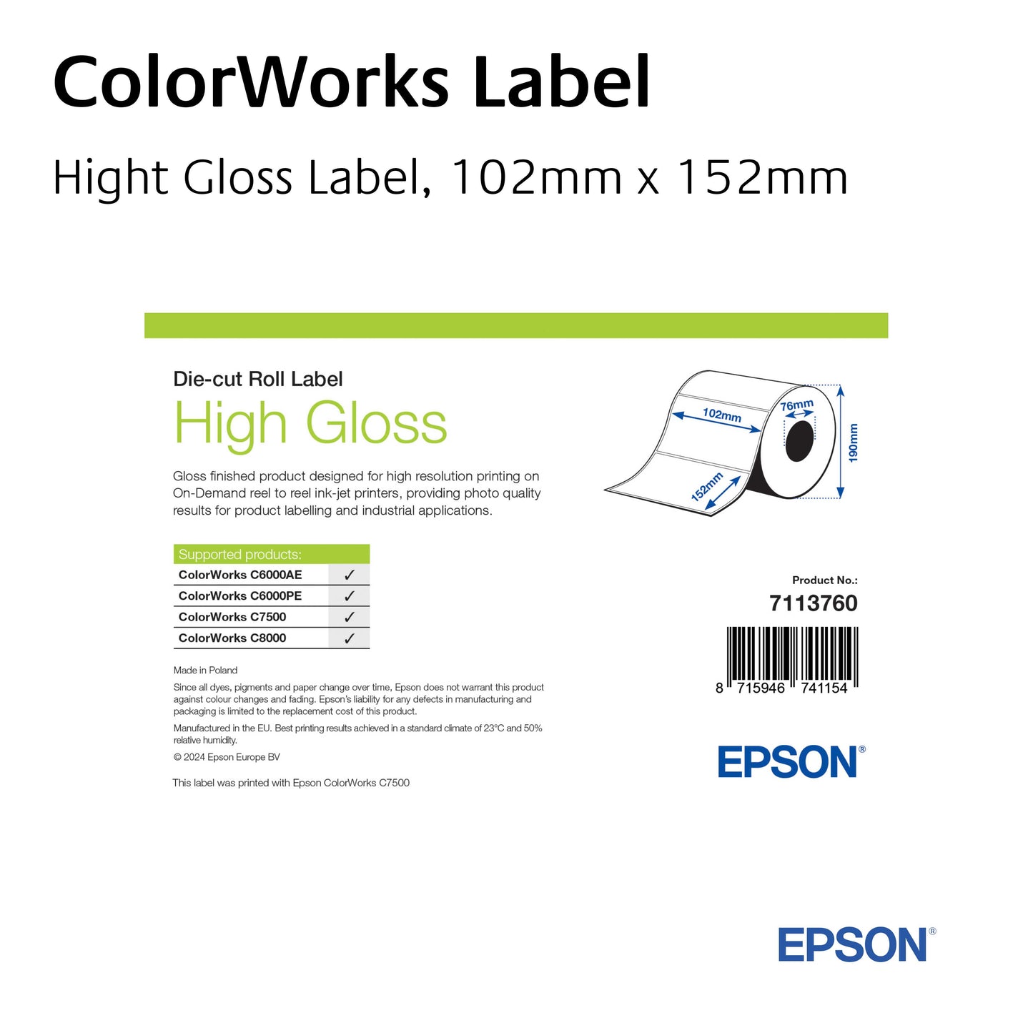 7113760 - High Gloss Label, Die-Cut Roll, 102mm x 152mm, 800 Labels